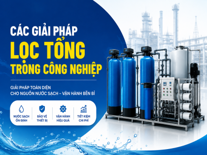 CÁC GIẢI PHÁP LỌC TỔNG TRONG CÔNG NGHIỆP