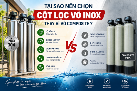 Tại sao nên chọn cột lọc vỏ inox thay vì vỏ composite?